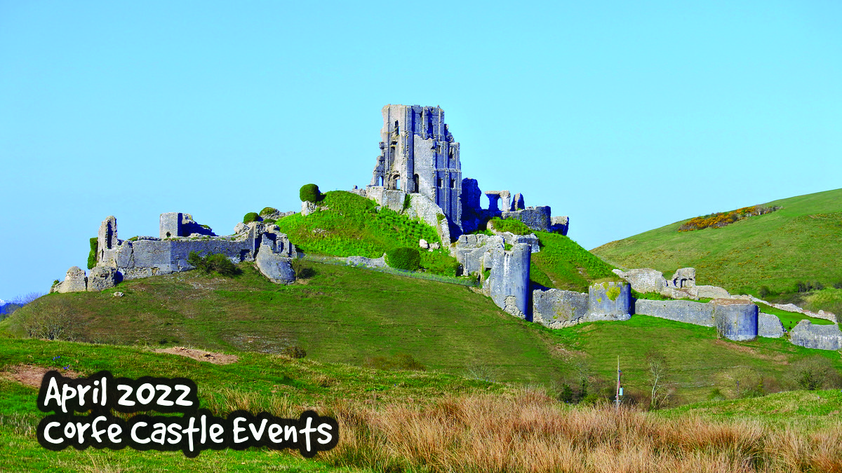 Corfe Castle Events - April 2022