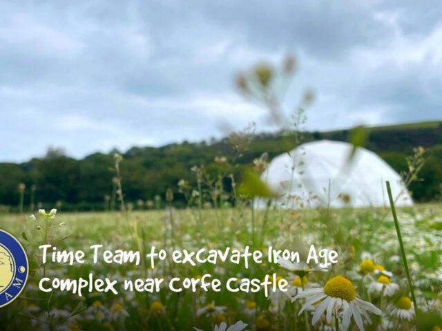 Time Team to excavate Iron Age Complex near Corfe Castle
